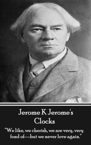 Book cover of Jerome K Jerome - Clocks