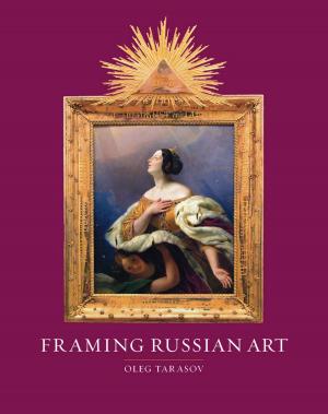 Cover of the book Framing Russian Art by Steven Connor