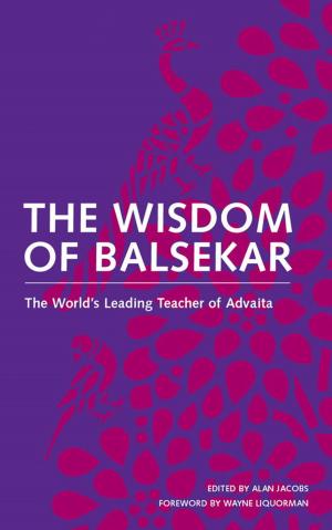 Cover of the book The Wisdom of Balsekar by Connie Bowen