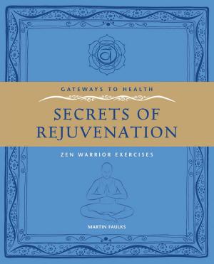 Cover of the book Secrets of Rejuvination by Susan Griffith-Jones