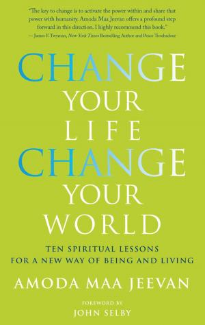 Cover of the book Change Your Life, Change Your World by Nicole Bailey