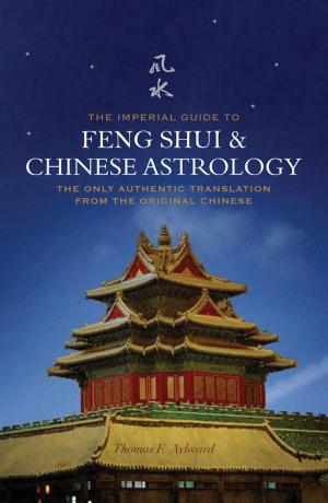 bigCover of the book The Imperial Guide to Feng-Shui & Chinese Astrology by 