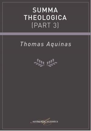 Cover of the book Summa Theologica (Part 3) by Matthew R Malcolm