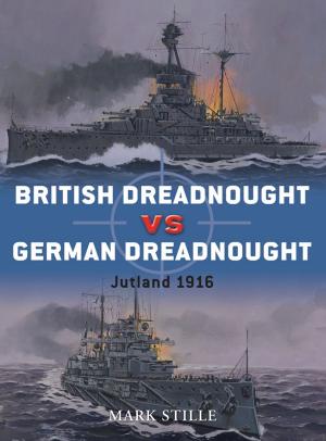 Cover of the book British Dreadnought vs German Dreadnought by Jeffrey Richards