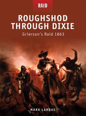 Cover of the book Roughshod Through Dixie by James R. Valcourt, Jackie Johnson