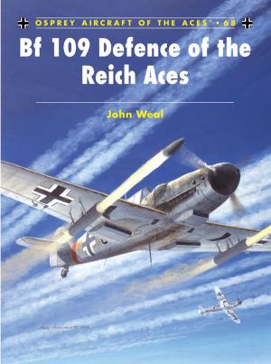 Cover of the book Bf 109 Defence of the Reich Aces by Steven J. Zaloga