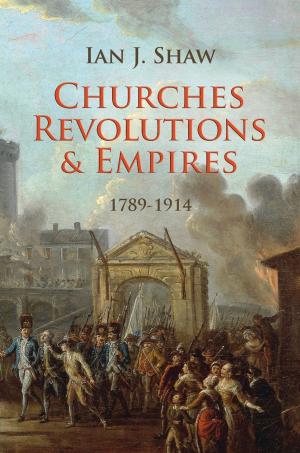 Book cover of Churches, Revolutions And Empires