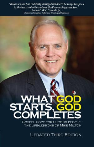 Book cover of What God Starts, God Completes