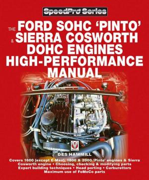 Cover of The Ford SOHC Pinto & Sierra Cosworth DOHC Engines high-peformance manual