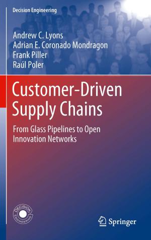 Cover of the book Customer-Driven Supply Chains by Kristin Ytterstad Pettersen, Jan Tommy Gravdahl, Pål Liljebäck, Øyvind Stavdahl