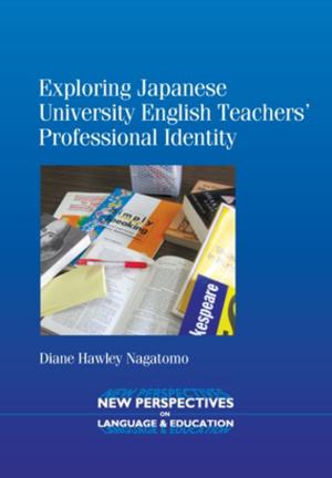 Cover of the book Exploring Japanese University English Teachers' Professional Identity by DONG Jie