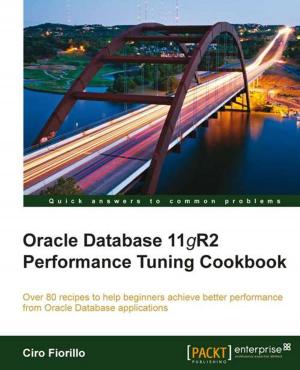 Book cover of Oracle Database 11g R2 Performance Tuning Cookbook