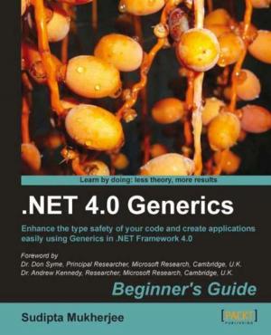 Cover of the book .NET Generics 4.0 Beginners Guide by Sricharan Vadapalli, Prakash Sarma, Jason Myerscough