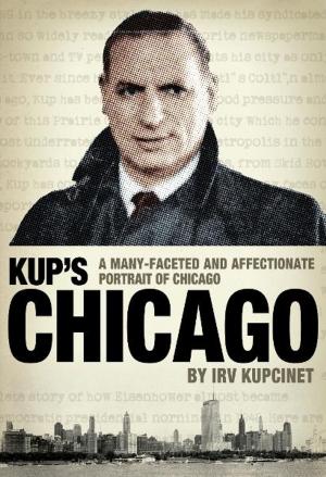 Cover of the book Kup's Chicago by Hugh Merrill