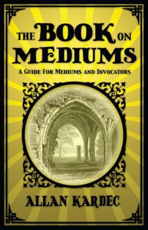 Cover of the book The Book on Mediums by Simon Parke, Arthur Conan Doyle
