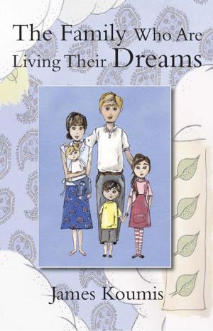 Cover of the book The Family who are Living their Dreams by Raymond Mitchell-Heggs
