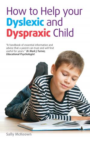 Book cover of How to help your Dyslexic and Dyspraxic Child