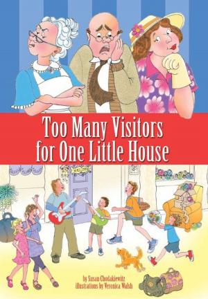 Cover of the book Too Many Visitors for One Little House: by Caylen D. Smith