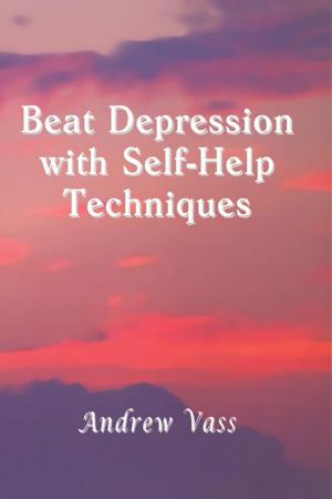 bigCover of the book Beat Depression with Self-Help Techniques by 