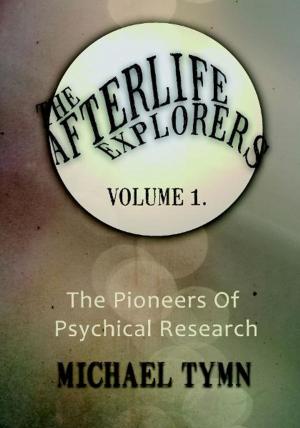 Cover of the book Afterlife Explorers Vol 1: The Pioneers of Psychical Research by Guy L. Playfair