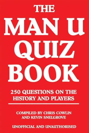 Cover of the book The Man U Quiz Book by Collette Drifte