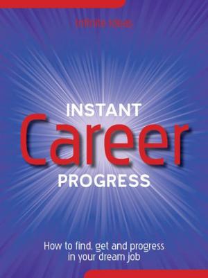Cover of the book Instant career progress by Alexander Gordon Smith