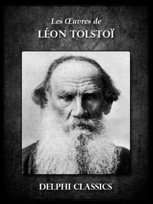 Book cover of Oeuvres de Léon Tolstoï (Illustrée)