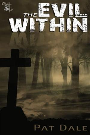 Cover of the book The Evil Within by Sara J. Alley