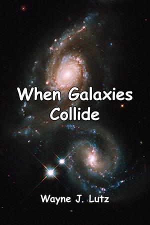 Cover of the book When Galaxies Collide by Guy James