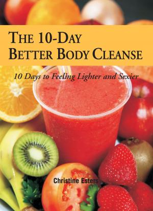 Cover of the book The 10-Day Better Body Cleanse by Terran Lamp