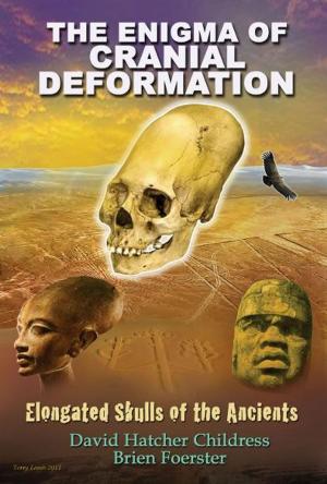Cover of the book The Enigma of Cranial Deformation: Elongated Skulls of the Ancients by Hardy, Haberman