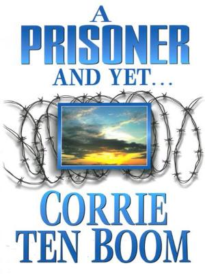 Cover of the book A Prisoner and Yet… by Charles  Jefferson