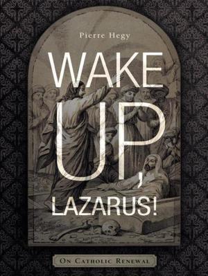 Cover of the book Wake Up, Lazarus! by Patti Janacaro