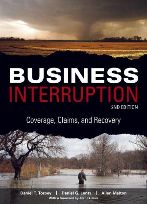 Cover of the book Business Interruption: Coverage, Claims, and Recovery, 2nd Edition by Stephan Leimberg