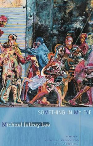 Cover of the book Something in My Eye by Molly McQuade