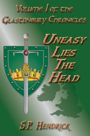 Cover of the book Uneasy Lies The Head by Rhiannon Frater
