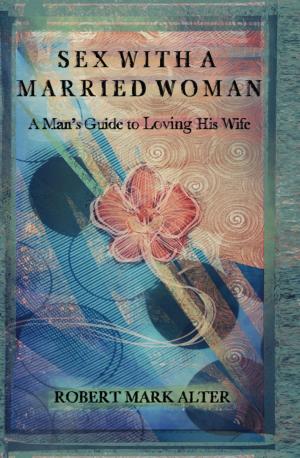 Cover of the book Sex With A Married Woman by Michael Vick