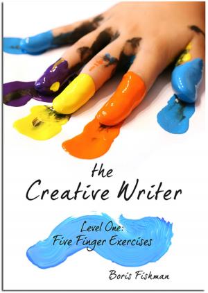 Cover of the book The Creative Writer: Level One: Five Finger Exercises by Jessie Wise, Sara Buffington