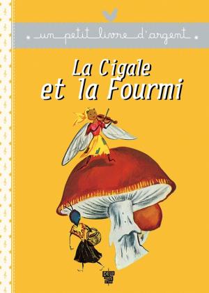 Cover of the book La cigale et la fourmi by Jean de La Fontaine