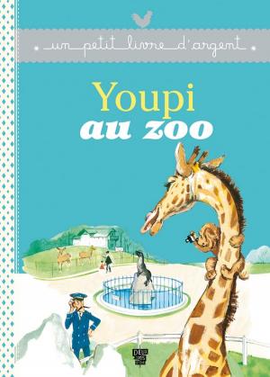 Cover of the book Youpi au Zoo by Fabienne Blanchut, Camille Dubois
