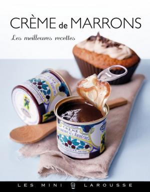 Cover of the book Crème de marrons by Bénédicte Péribère, Solenne Roland
