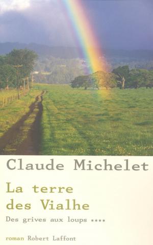 Book cover of La Terre des Vialhe - Tome 4