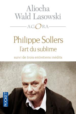Cover of the book Philippe Sollers ou l'art du sublime by Jennifer WEINER
