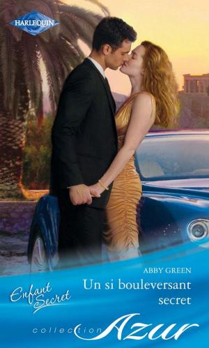 Cover of the book Un si bouleversant secret by Carly Phillips