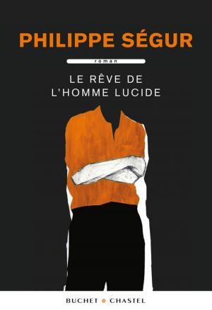 Cover of the book Le Rêve de l'homme lucide by John Rechy