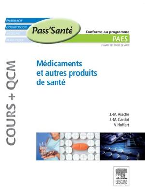 Cover of the book Médicaments et autres produits de santé (Cours + QCM) by Antonio Luna, MD