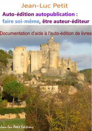 Cover of the book Auto-édition autopublication : faire soi-même, être auteur-éditeur by Thomas de Terneuve