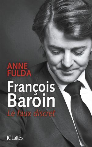 Book cover of François Baroin, Le faux discret