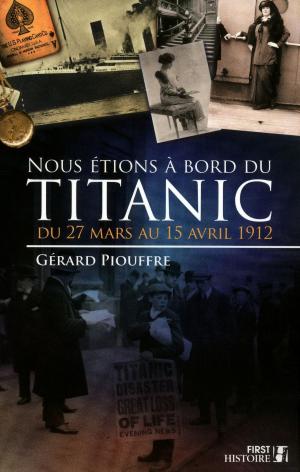 Cover of the book Nous étions à bord du Titanic by Manuela XAVIER, Héloïse MARTEL