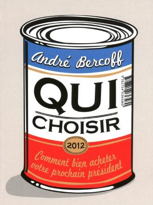 Cover of the book Qui choisir by Anne THOUMIEUX